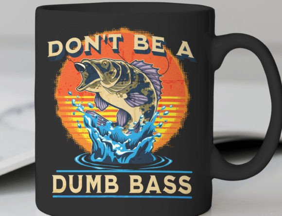 Funny Dont Be Dumb Bass Png for T-Shirt Designs and Graphics