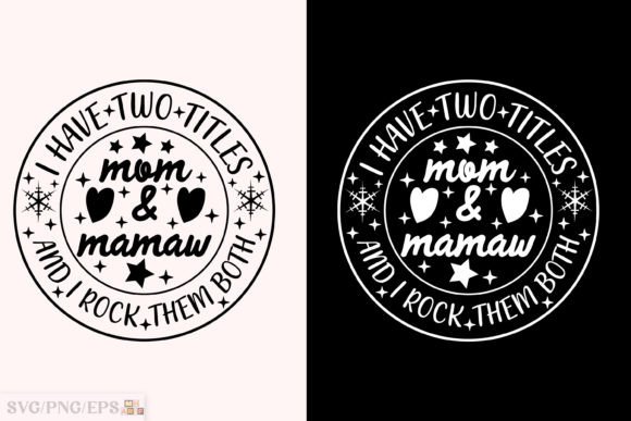 Funny Grandma Sayings Mom and Mamaw SVG for T-Shirt Designs