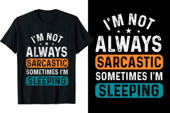 Funny Sarcastic T-Shirt Design for Blog and Web Graphics