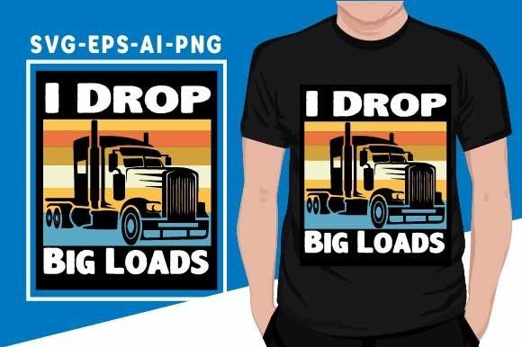 Funny Trucker Design for Men Women - T-Shirt Graphics