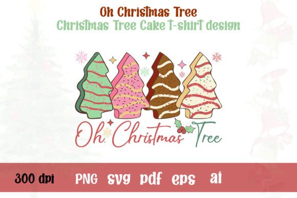 Oh Christmas Tree Cakes SVG T-shirt Design for Crafting