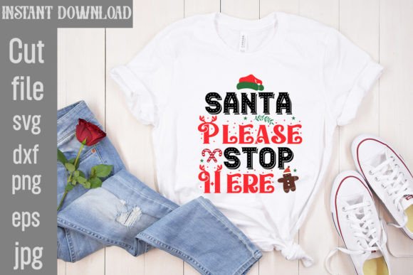 Santa Please Stop Here Graphics for T-Shirt Designs
