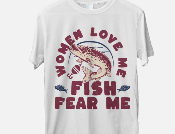 Women Love Me Fish Fear Me Graphic for T-Shirt Designs